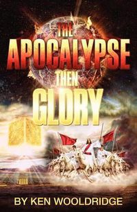 Cover image for The Apocalypse then Glory!