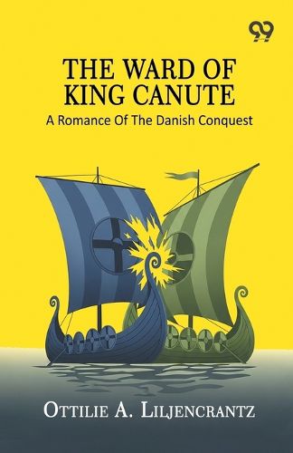 Cover image for The Ward Of King Canute