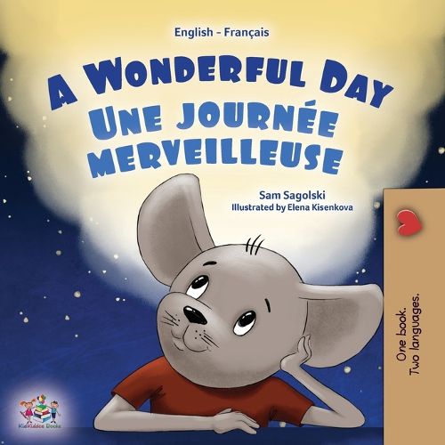 Cover image for A Wonderful Day (English French Bilingual Children's Book)