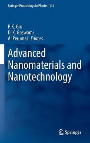 Cover image for Advanced Nanomaterials and Nanotechnology: Proceedings of the 2nd International Conference on Advanced Nanomaterials and Nanotechnology, Dec 8-10, 2011, Guwahati, India