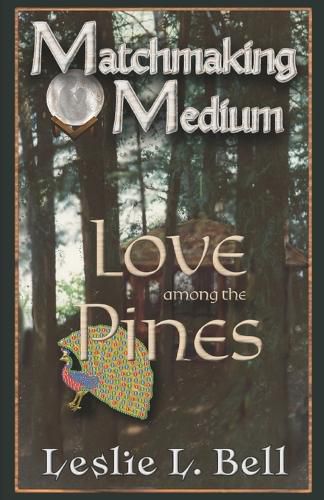 Cover image for Matchmaking Medium Love among the Pines