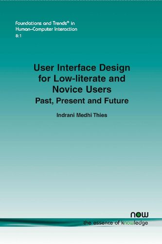 Cover image for User Interface Design for Low-literate and Novice Users: Past, Present and Future