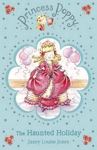 Cover image for Princess Poppy: The Haunted Holiday