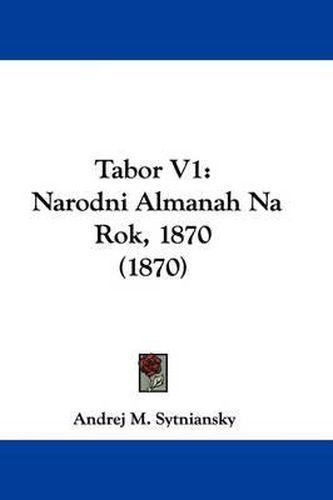 Cover image for Tabor V1: Narodni Almanah Na Rok, 1870 (1870)