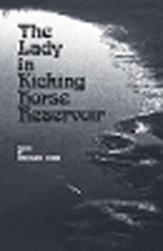 Cover image for The Lady in Kicking Horse Reservoir: Poems