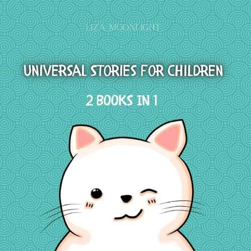 Universal Stories for Children: 2 Books In 1