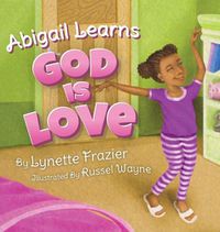 Cover image for Abigail Learns God Is Love