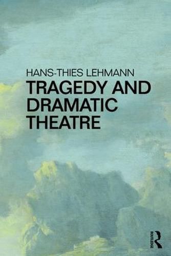 Cover image for Tragedy and Dramatic Theatre