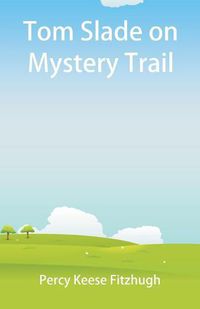 Cover image for Tom Slade on Mystery Trail