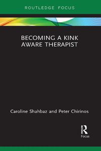 Cover image for Becoming a Kink Aware Therapist