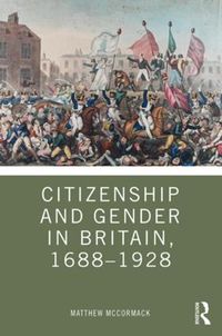 Cover image for Citizenship and Gender in Britain, 1688-1928