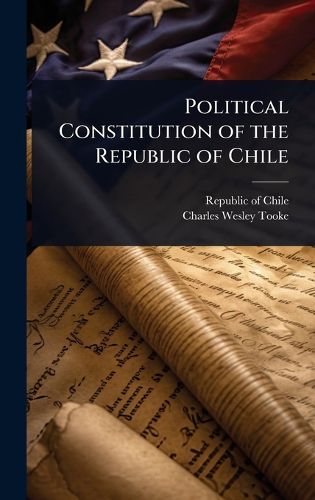 Cover image for Political Constitution of the Republic of Chile