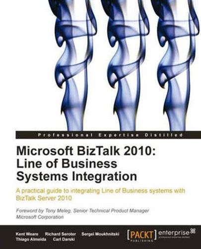 Cover image for Microsoft BizTalk 2010: Line of Business Systems Integration