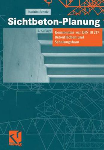 Sichtbeton-Planung: Kommentar Zur Din 18217 Betonflachen Und Schalungshaut