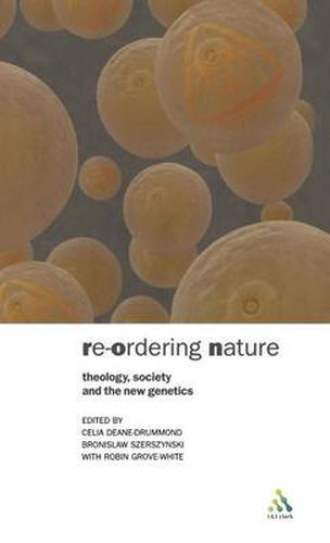 Cover image for Reordering Nature: Theology, Society and the New Genetics