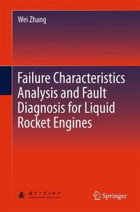 Cover image for Failure Characteristics Analysis and Fault Diagnosis for Liquid Rocket Engines