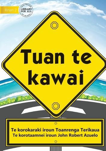 Cover image for Road Safety Rules - Tuan te kawai (Te Kiribati)