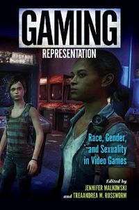 Cover image for Gaming Representation: Race, Gender, and Sexuality in Video Games