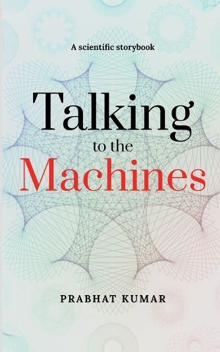 Cover image for Talking to the Machines