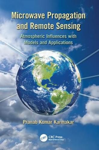 Cover image for Microwave Propagation and Remote Sensing: Atmospheric Influences with Models and Applications