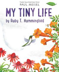Cover image for My Tiny Life by Ruby T. Hummingbird
