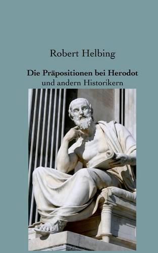 Cover image for Die Prapositionen bei Herodot: und andern Historikern