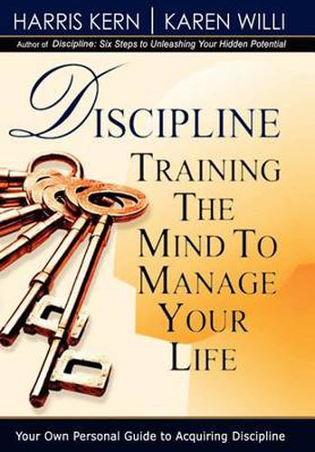 Cover image for Discipline: Training the Mind to Manage Your Life