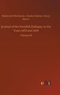 Cover image for Journal of the Swedish Embassy in the Years 1653 and 1654