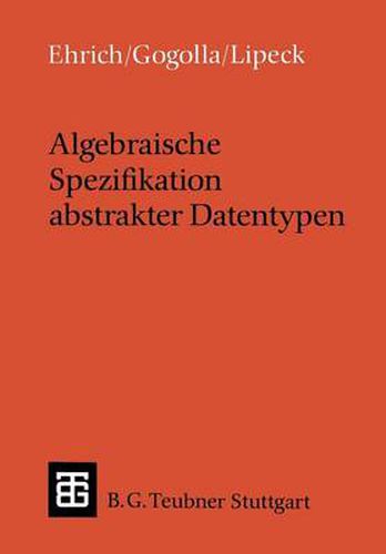 Cover image for Algebraische Spezifikation Abstrakter Datentypen: Eine Einfuhrung in Die Theorie