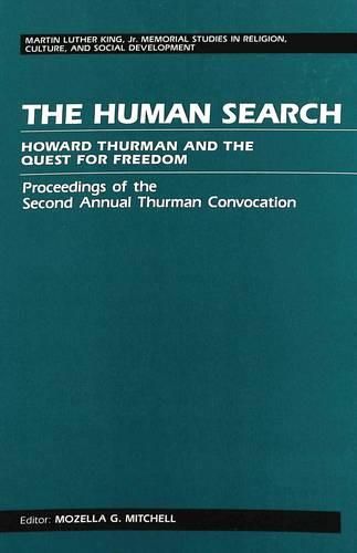 Cover image for The Human Search: Howard Thurman and the Quest for Freedom Proceedings of the Second Annual Thurman Convocation