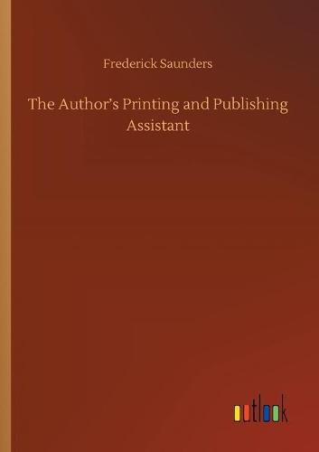 Cover image for The Author's Printing and Publishing Assistant