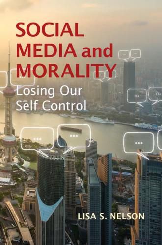 Cover image for Social Media and Morality: Losing our Self Control