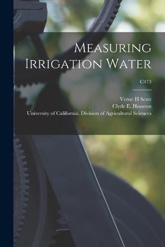 Cover image for Measuring Irrigation Water; C473