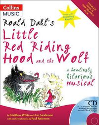 Cover image for Roald Dahl's Little Red Riding Hood and the Wolf: A Howling Hilarious Musical