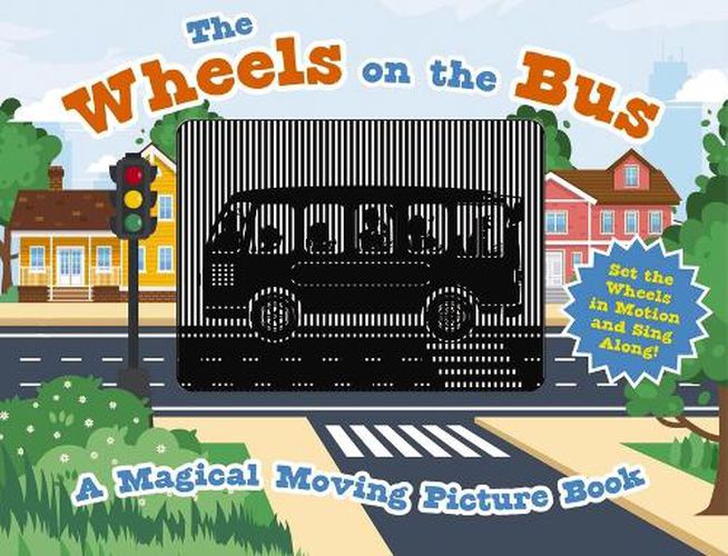 The Wheels on the Bus: A Sing-A-Long Moving Animation Book (Kid's Songs, Nursery Rhymes, Animated Book, Children's Book)