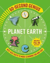 Cover image for 60 Second Genius: Planet Earth: Bite-Size Facts to Make Learning Fun and Fast