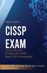 Cover image for CISSP Exam Study Guide! Practice Questions Edition! Ultimate CISSP Test Prep Review Book! Covers All CISSP Body of Knowledge