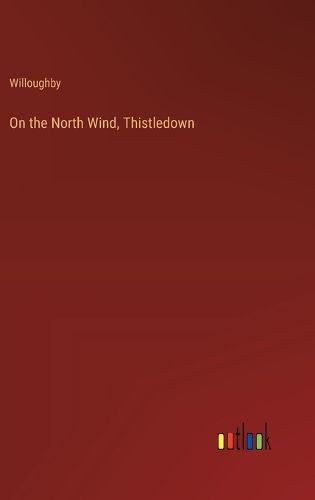 Cover image for On the North Wind, Thistledown