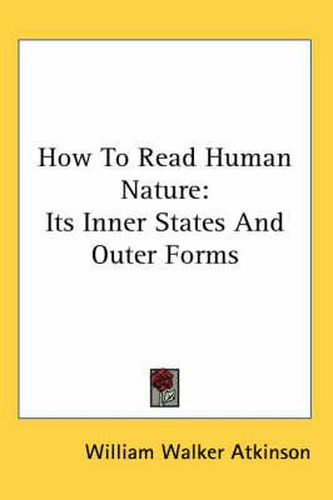 Cover image for How to Read Human Nature: Its Inner States and Outer Forms