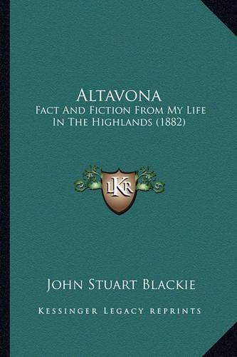 Altavona: Fact and Fiction from My Life in the Highlands (1882)