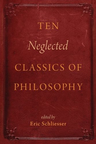 Ten Neglected Classics of Philosophy