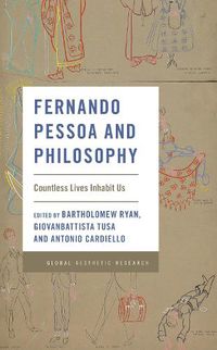 Cover image for Fernando Pessoa and Philosophy: Countless Lives Inhabit Us