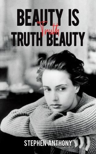 Cover image for Beauty Is Truth, Truth Beauty