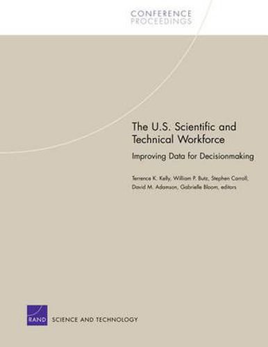 The U.S. Scientific and Technical Workforce: Improving Data for Decisionmaking