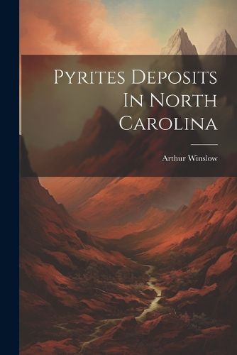 Cover image for Pyrites Deposits In North Carolina