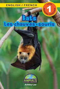 Cover image for Bats / Les chauves-souris: Bilingual (English / French) (Anglais / Francais) Animals That Make a Difference! (Engaging Readers, Level 1)