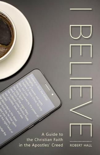 Cover image for I Believe: A Guide to the Christian Faith in the Apostles' Creed