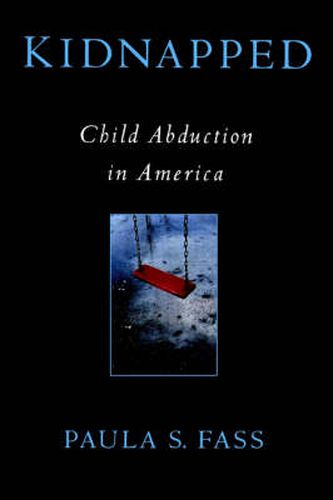 Cover image for Kidnapped: Child Abduction in America