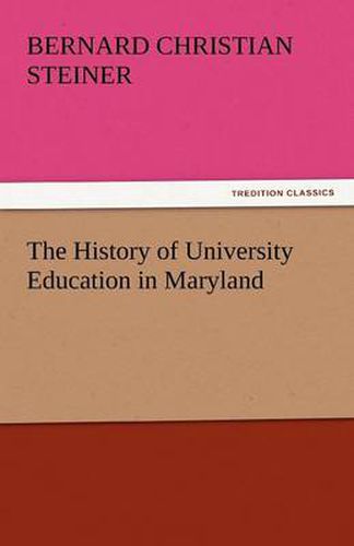 Cover image for The History of University Education in Maryland