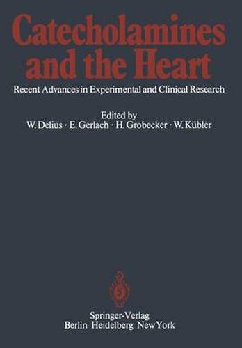 Cover image for Catecholamines and the Heart: Recent Advances in Experimental and Clinical Research